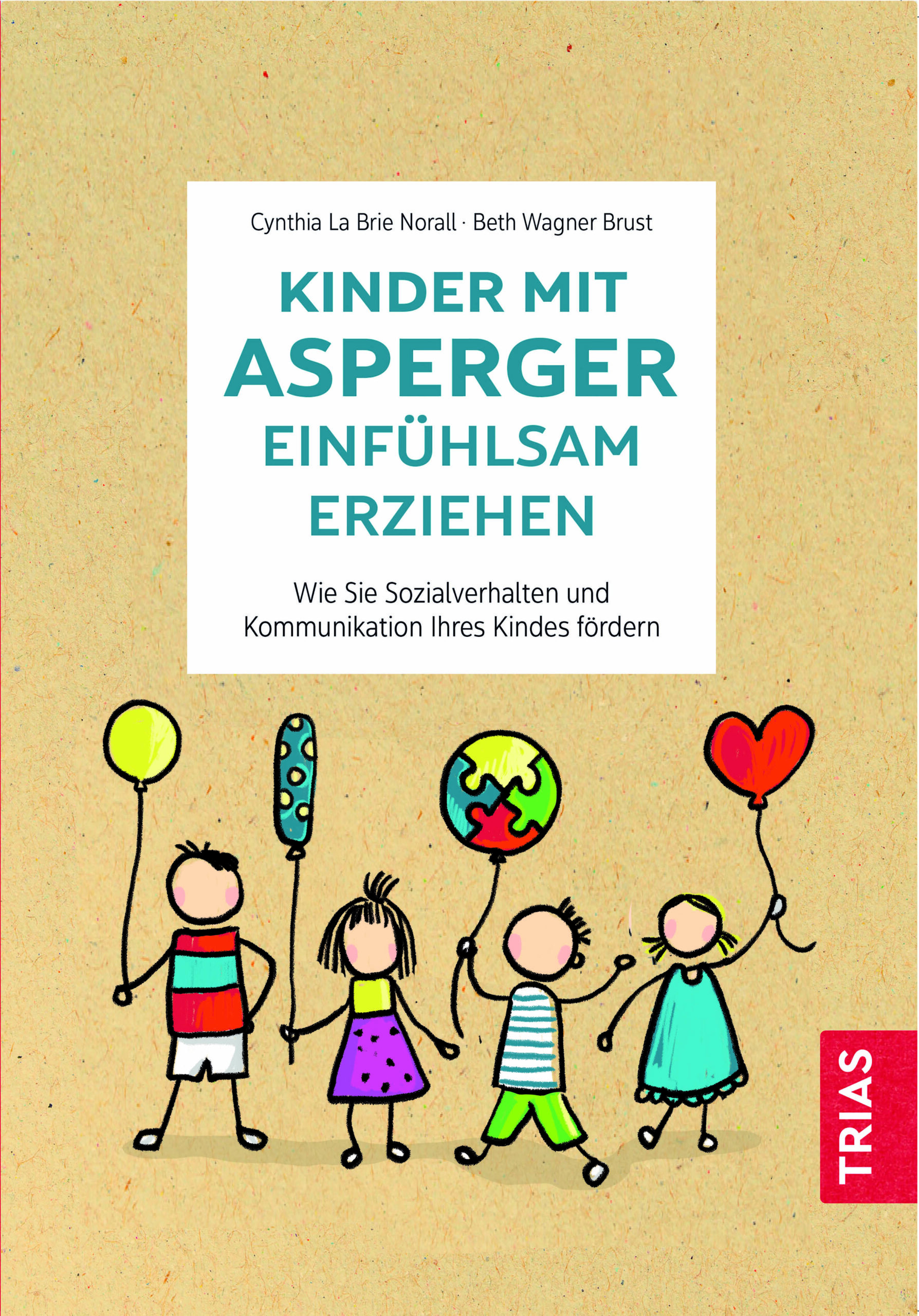 Kinder mit Asperger einfühlsam erziehen