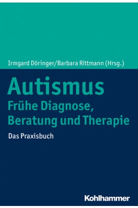 Autismus: Frühe Diagnose, Beratung und Therapie