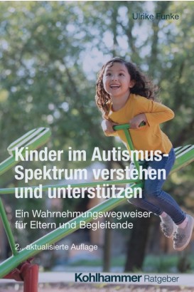 Kinder im Autismus-Spektrum verstehen und unterstützen